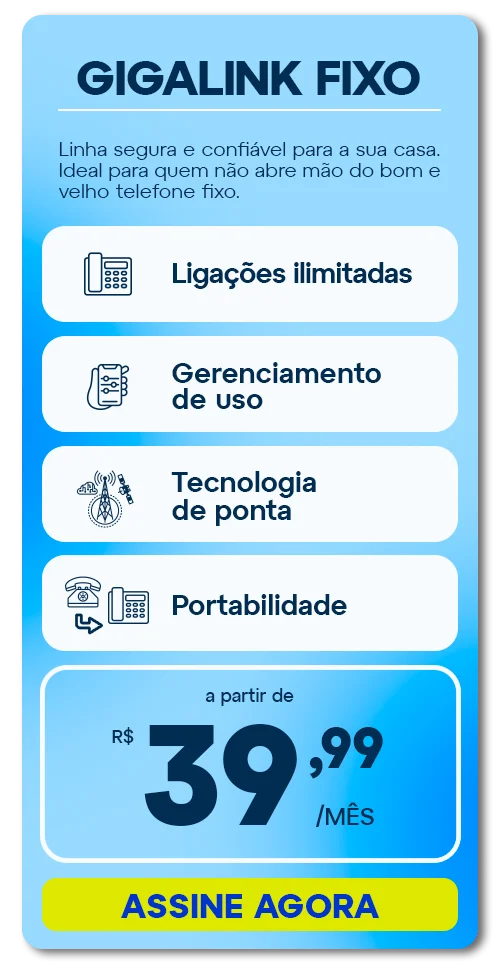 Card Informativo Do Plano Gigalink Fixo: Telefonia Fixa Residencial Com Ligações Ilimitadas, Portabilidade Numérica E Gerenciamento De Uso.